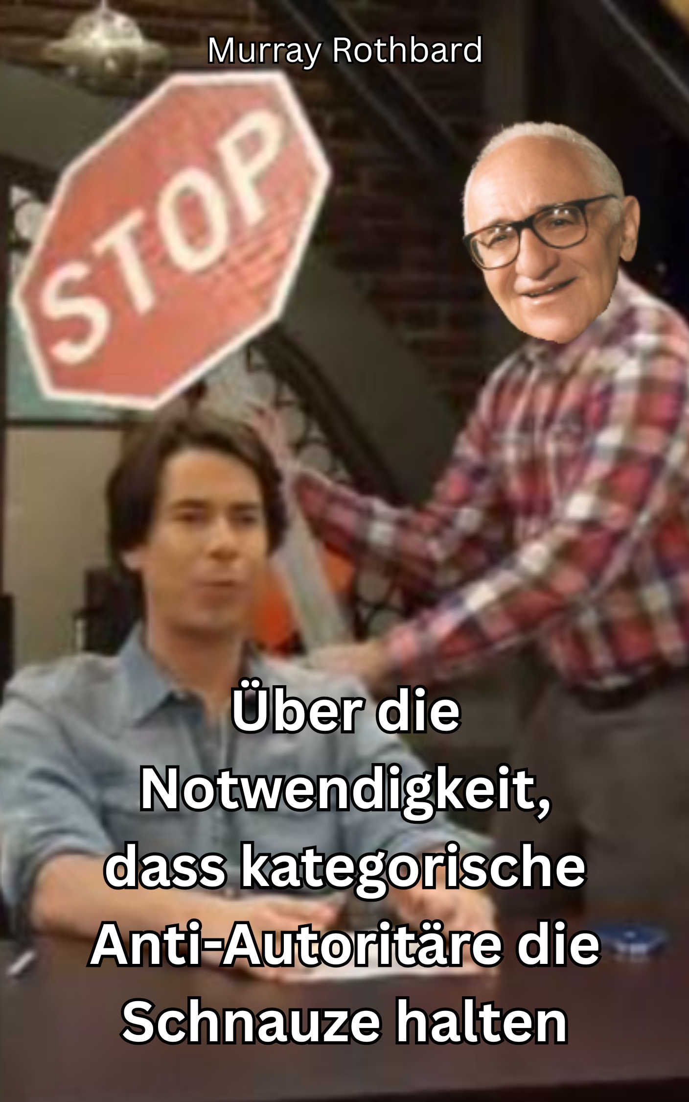 Über die Notwendigkeit, dass kategorische Anti-Autoritäre die Schnauze halten